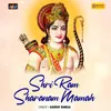 About Shri Ram Sharanam Mamah Song
